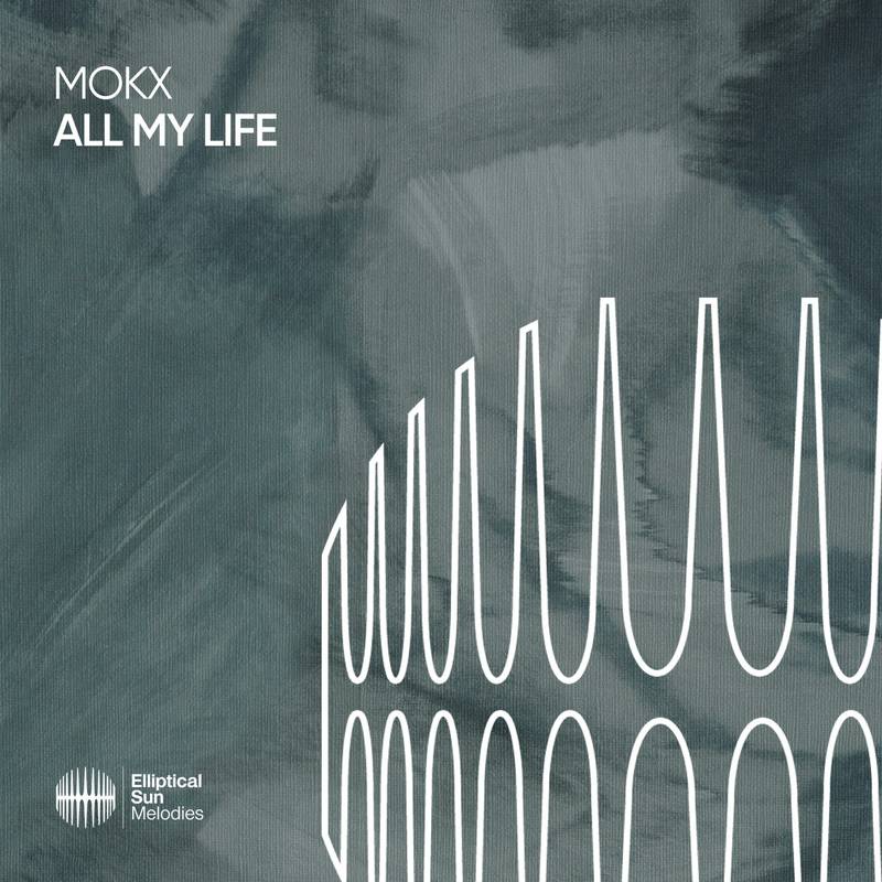 Mokx - All My Life (Extended Mix)