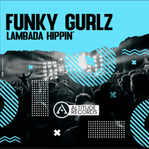 Funky Gurlz - Lambada Hippin (Original Mix)