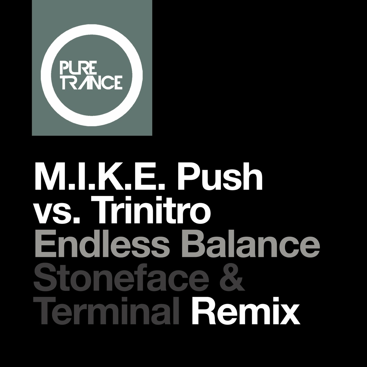 M.I.K.E. Push Vs. Trinitro - Endless Balance (Stoneface & Terminal Extended Remix)