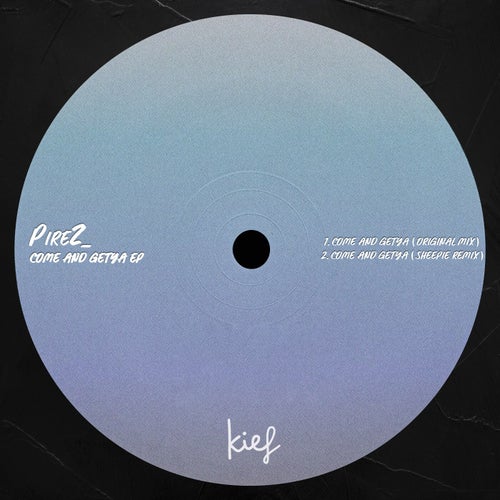 PireZ - Come And Getya (Original Mix)