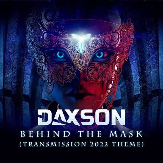 Daxson - Behind The Mask (Transmission 2022 Theme) (Extended Mix)