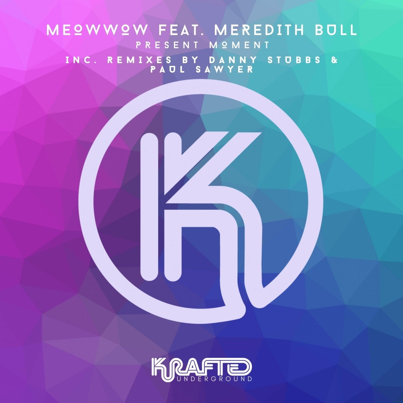 MeowWow, Meredith Bull - Present Moment (Paul Sawyer Remix)