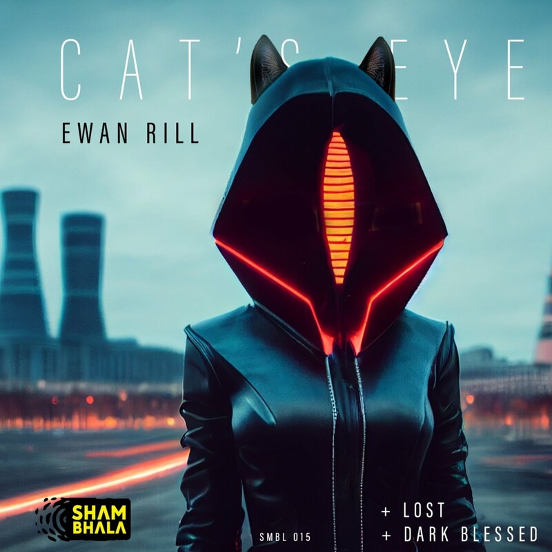 Ewan Rill - Cat's Eye (Original Mix)