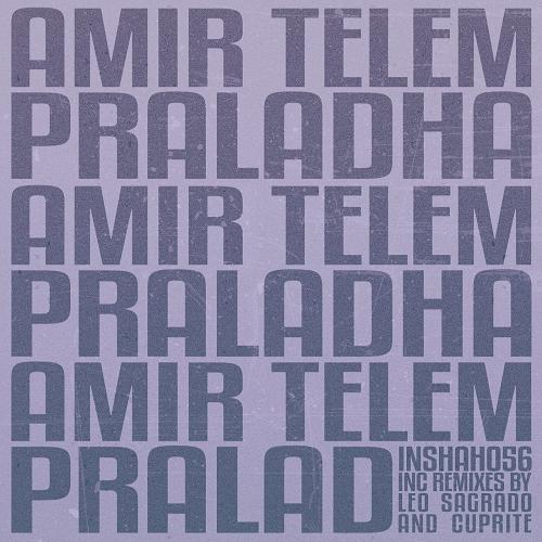 Amir Telem - Praladha (Cuprite Remix)