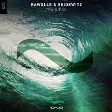 Rawolle & Seidewitz - Teahupoo (Original Mix)