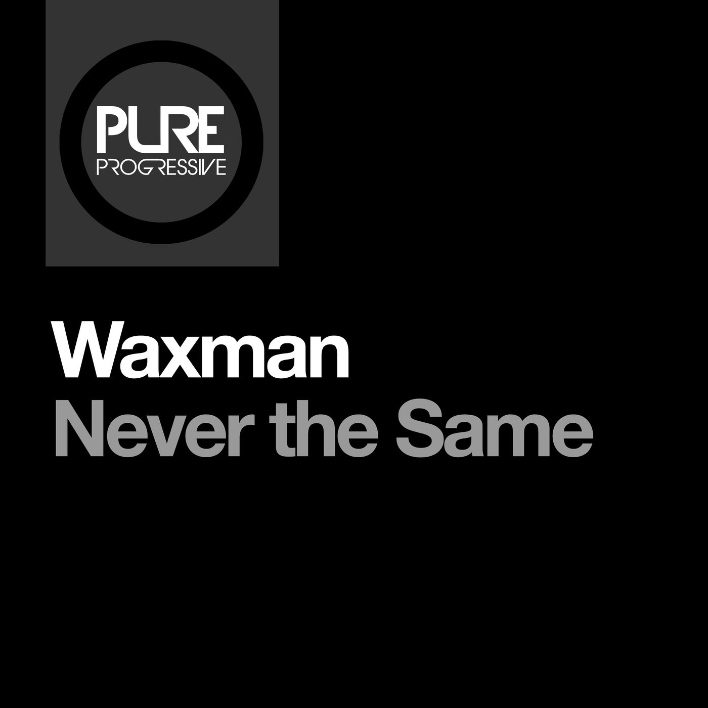 Waxman (CA) - Never The Same (Extended Mix)