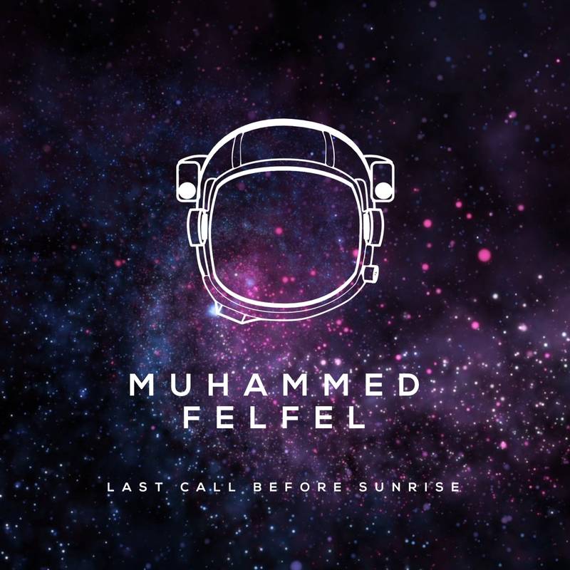 Muhammed Felfel - Last Call Before Sunrise (Original Mix)