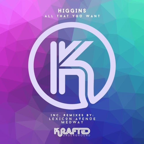 Higgins (UK) - All That You Want (Lexicon Avenue Remix)