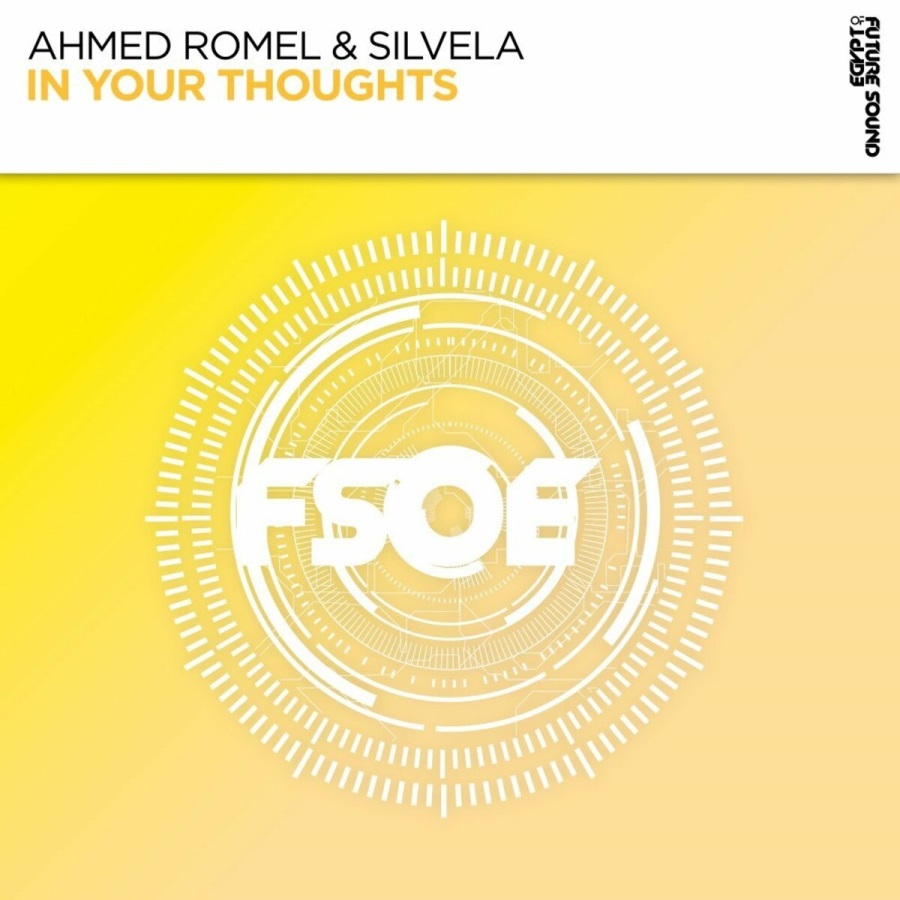 Ahmed Romel & Silvela - In Your Thoughts (Extended Mix)