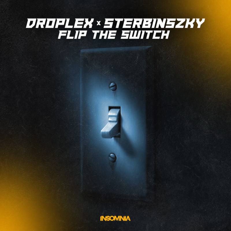 Droplex, Sterbinszky - Flip The Switch (Original Mix)