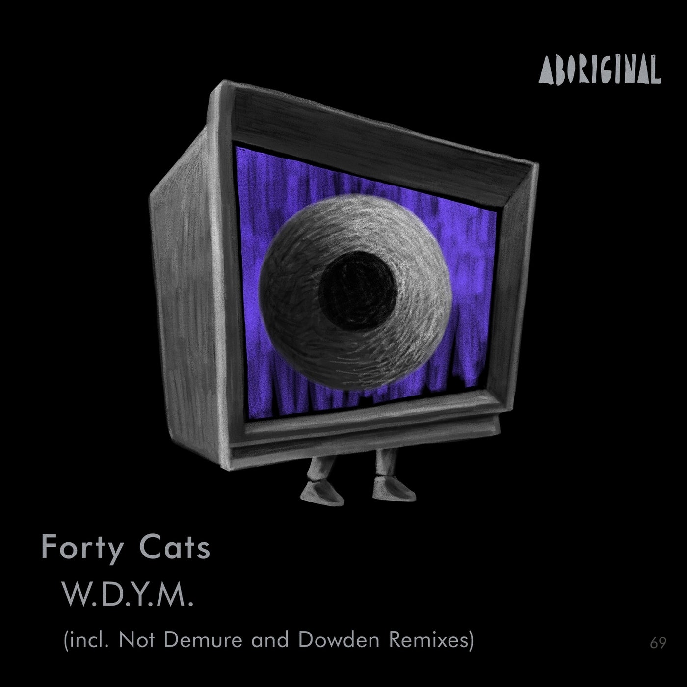 Forty Cats - W.D.Y.M. (Original Mix)