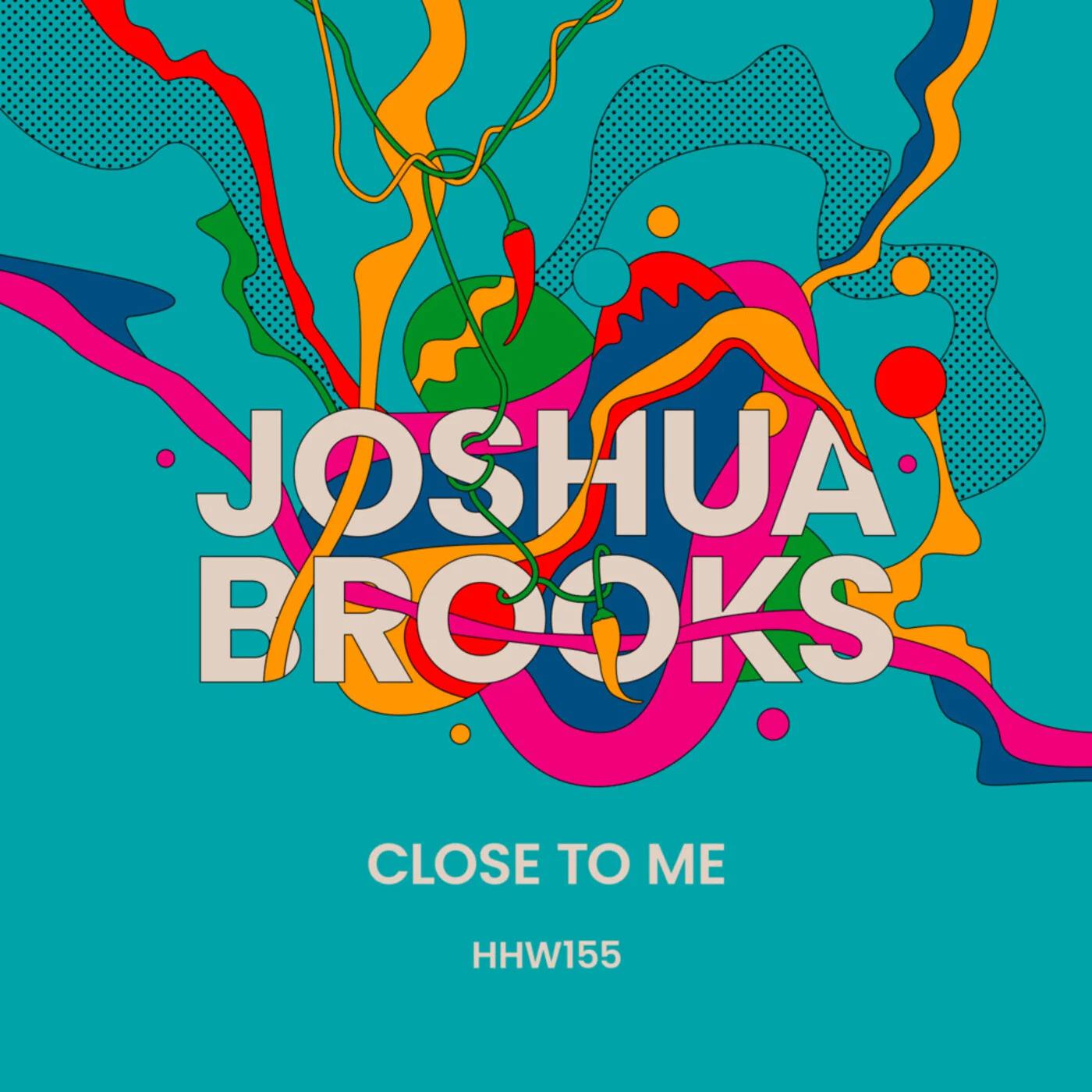 Joshua Brooks - Close To Me (Extended Mix)