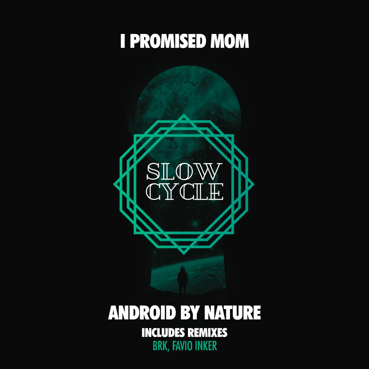 I Promised Mom - Android By Nature (Favio Inker Remix)