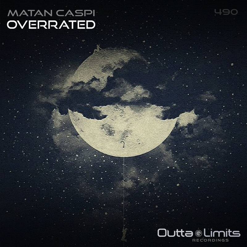 Matan Caspi - Overrated (Original Mix)