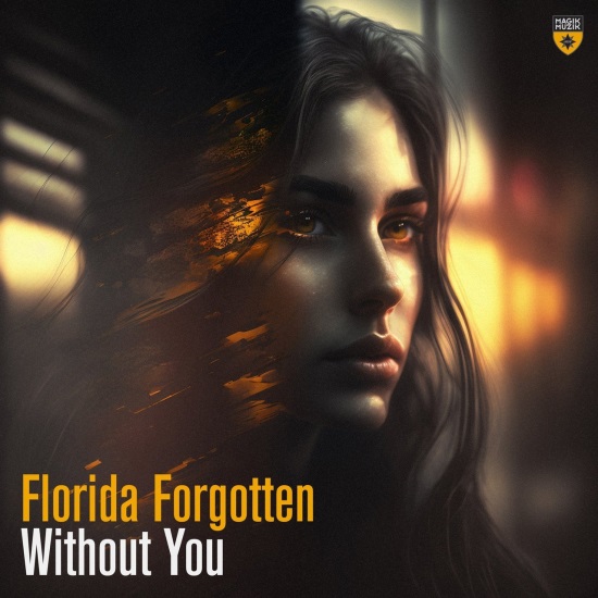 Florida Forgotten - Without You (Extended Mix)