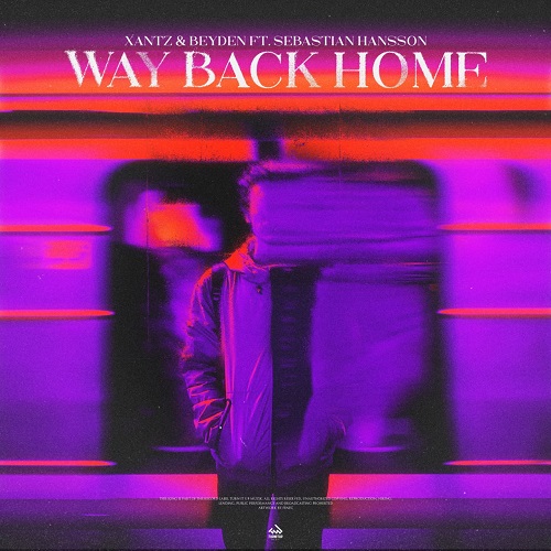 XanTz & Beyden, Sebastian Hansson - Way Back Home (Club Mix)