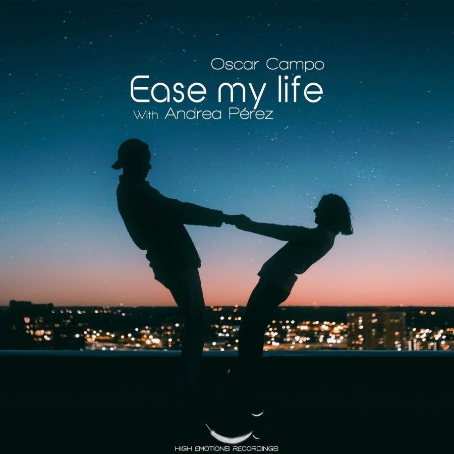 Oscar Campo With Andrea Pérez - Ease My Life (Vocal Extended Mix)