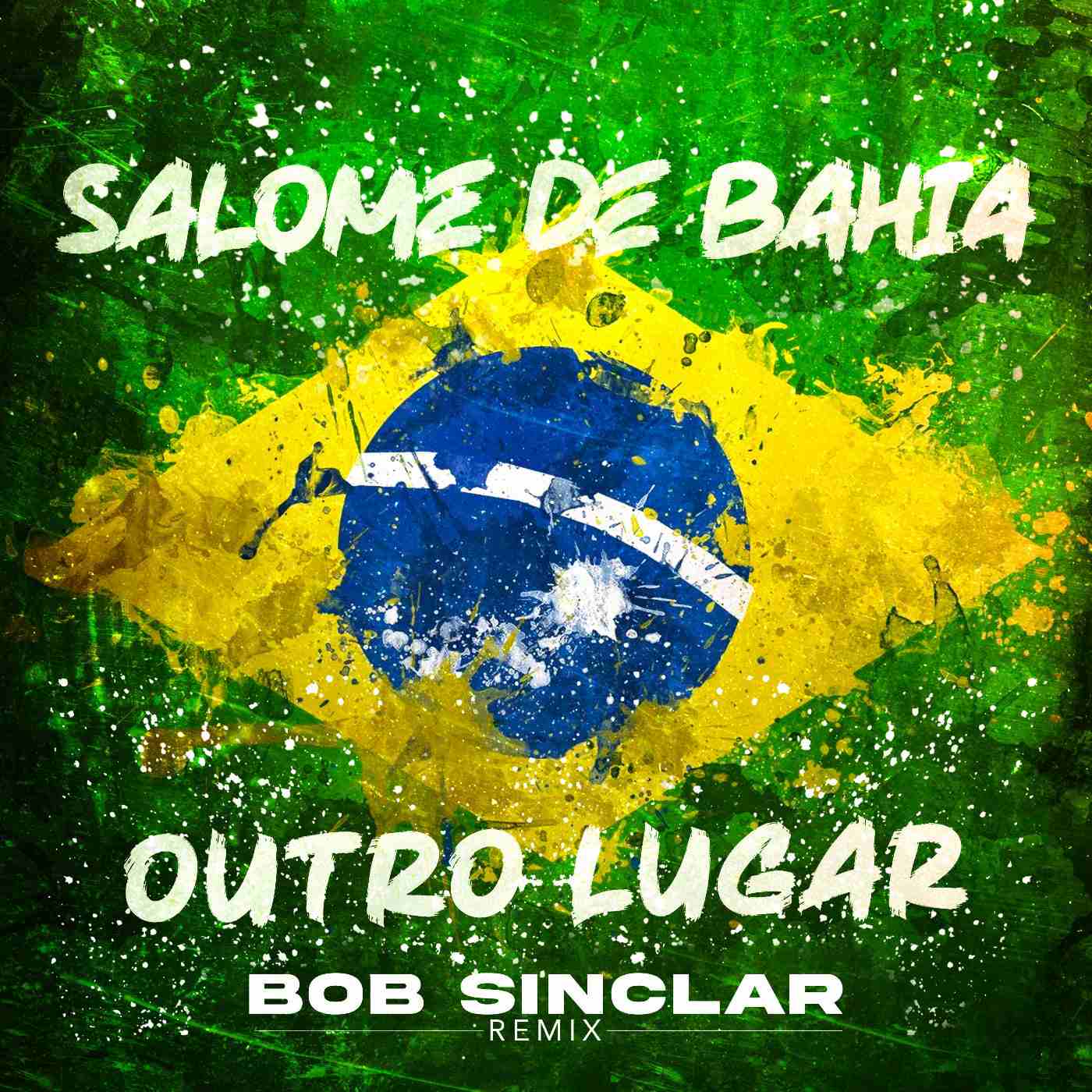 Bob Sinclar, Salome De Bahia - Outro Lugar (Bob Sinclar Extended Mix)