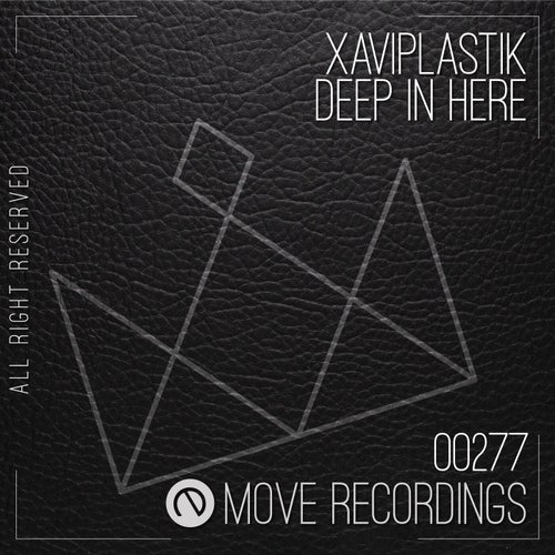 Xaviplastik - Deep In Here (Original Mix)