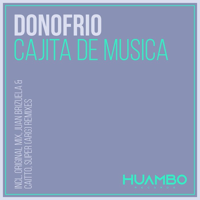 Donofrio - Cajita De Musica (Caitto, Super Arg Remix)