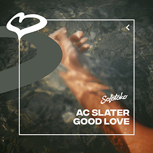AC Slater - Good Love (Extended Mix)