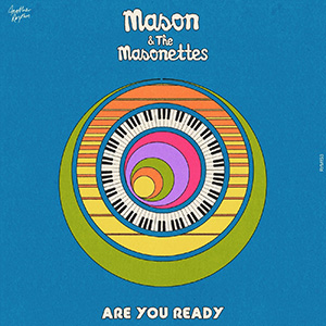 Mason, The Masonettes - Are You Ready (Extended Mix)