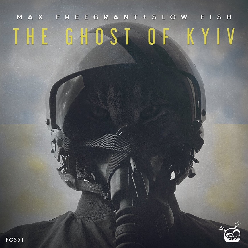 Max Freegrant & Slow Fish - The Ghost of Kyiv (Extended Mix)