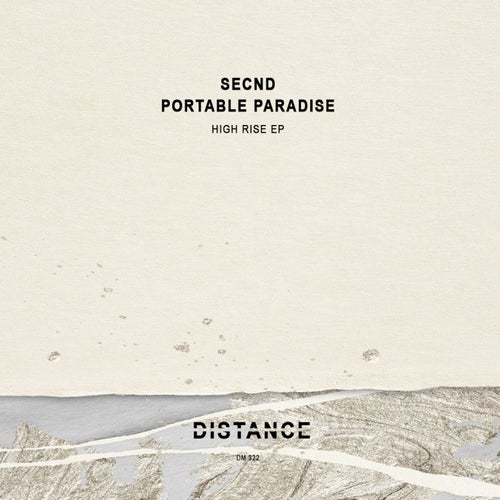 Secnd, Portable Paradise - High Rise (Original Mix)