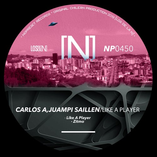 Carlos A, Juampi Saillen - Like A Player (Original Mix)