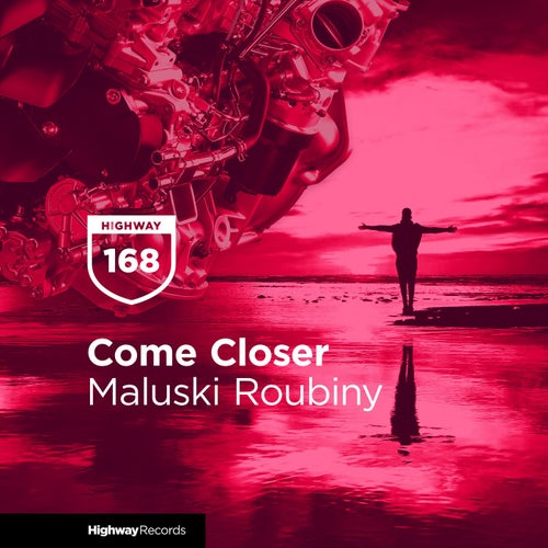 Come Closer - Maluski Roubiny (Original Mix)