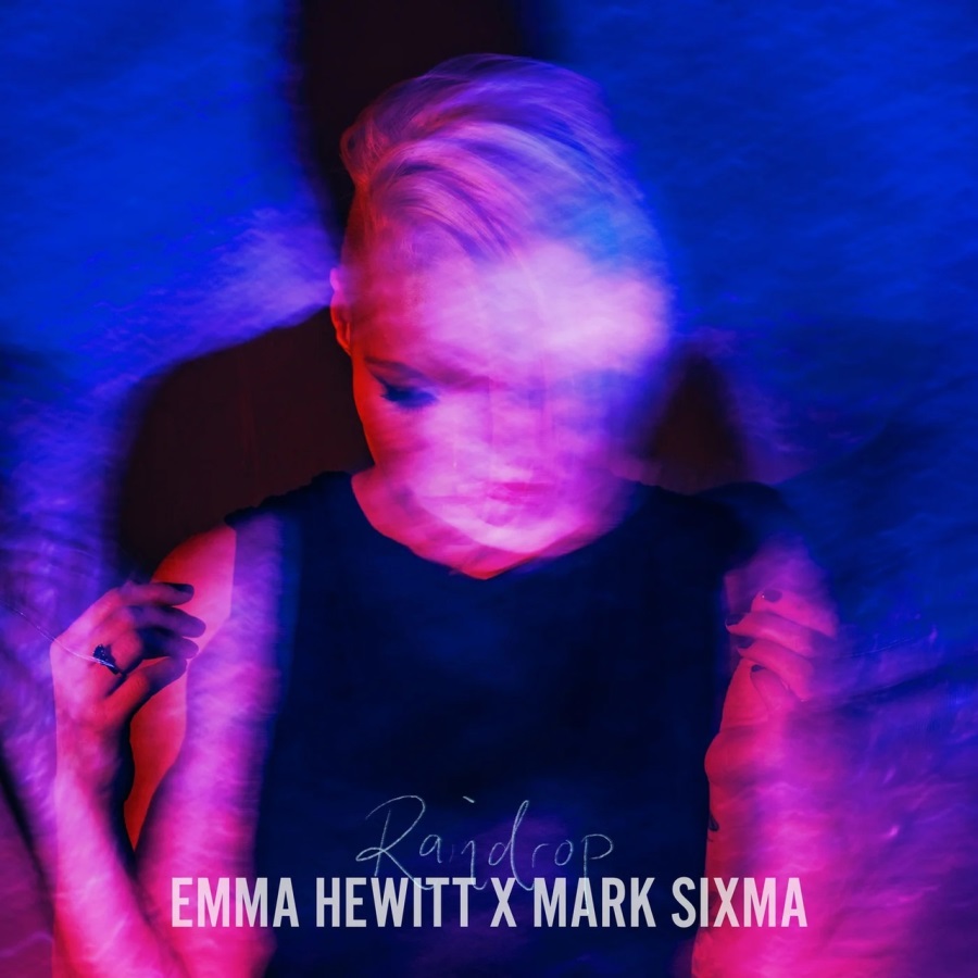 Emma Hewitt X Mark Sixma - Raindrop (Extended Mix)