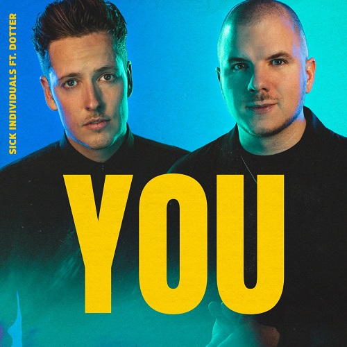 Sick Individuals & Dotter - You (Extended Mix)