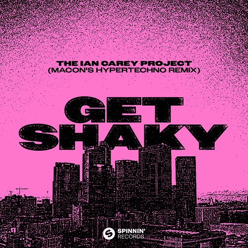 The Ian Carey Project - Get Shaky (Macon's Hypertechno Extended Remix)