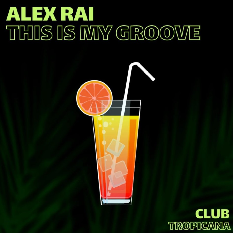 Alex Rai - This Is My Groove (Extended Mix)