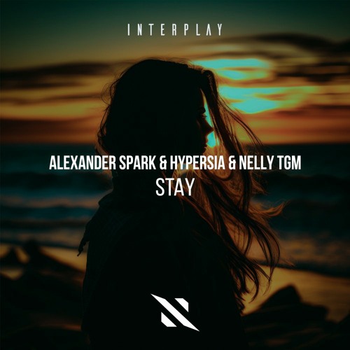 Alexander Spark, Hypersia, NELLY TGM - Stay (Extended Mix)