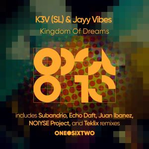 K3V & Jayy Vibes- Kingdom Of Dreams (Original Mix)