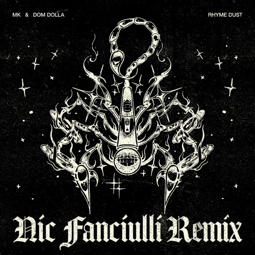 MK & Dom Dolla - Rhyme Dust (Nic Fanciulli Extended Remix)