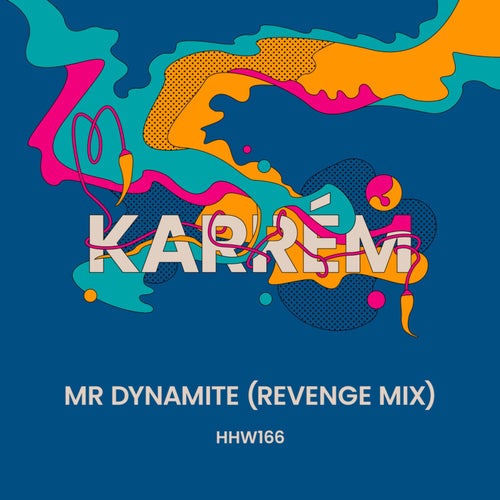 Karrém - Mr Dynamite (Extended Revenge Mix)