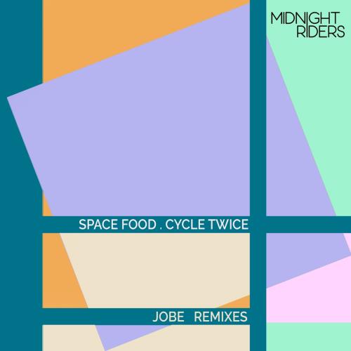 Space Food - Cycle Twice (Jobe Remix)