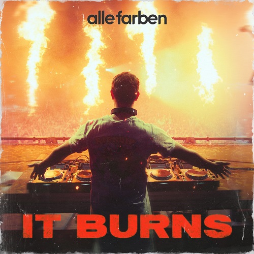 Alle Farben - It Burns (Extended Mix)