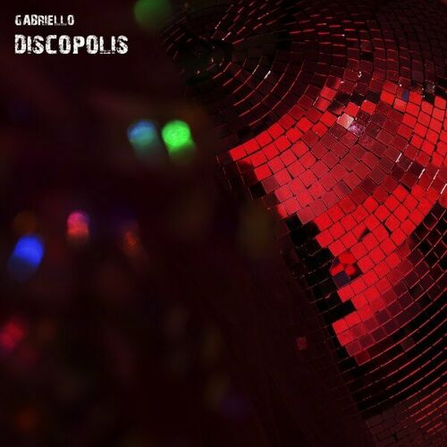 Gabriello - Discopolis (Original Mix)