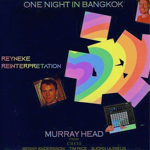 Murray Head - One Night In Bangkok (Reyneke Reinterpretation)