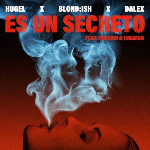 Hugel & BlonDish Feat. Pension & Juanmih - Es Un Secreto (Extended Mix)