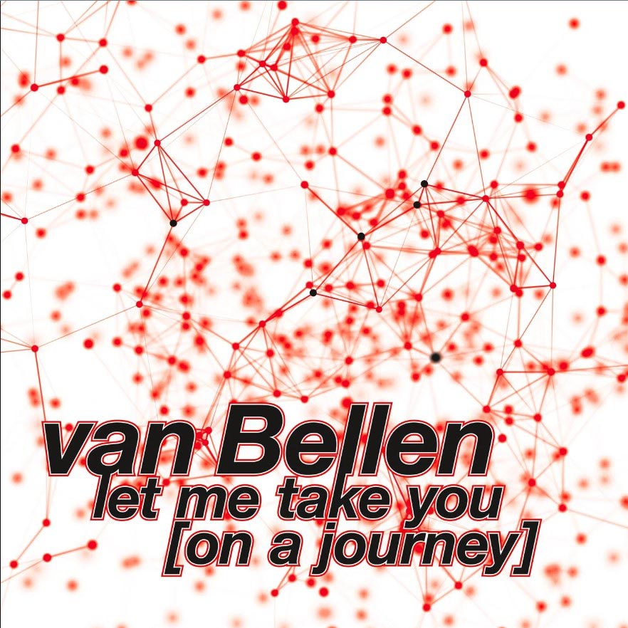 Van Bellen - Let Me Take You (On a Journey) (Sebastien Leger Remix)