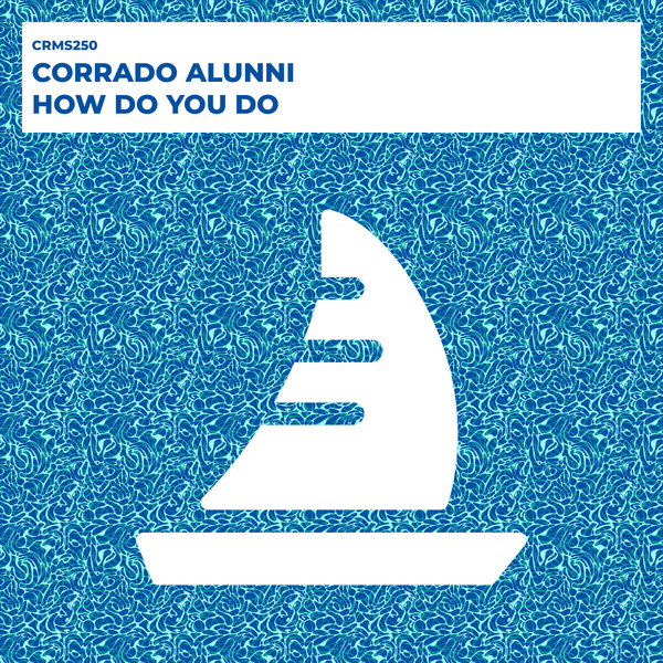 Corrado Alunni - How Do You Do (Original Mix)