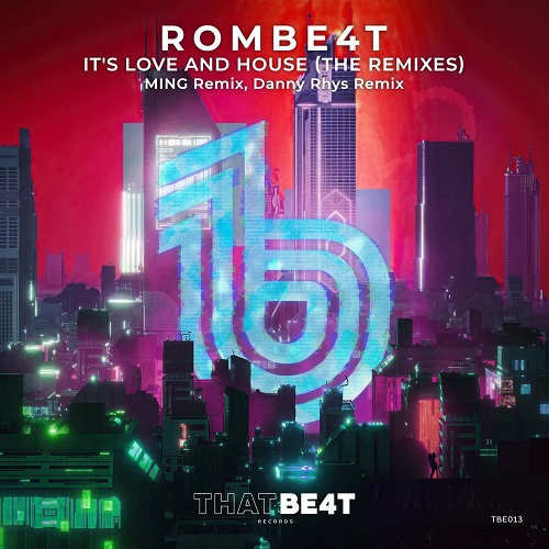ROMBE4T - It's Love and House (MING Extended Remix)