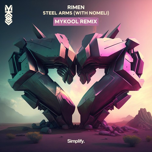 Rimen feat Nomeli - Steel Arms (MYKOOL Remix)