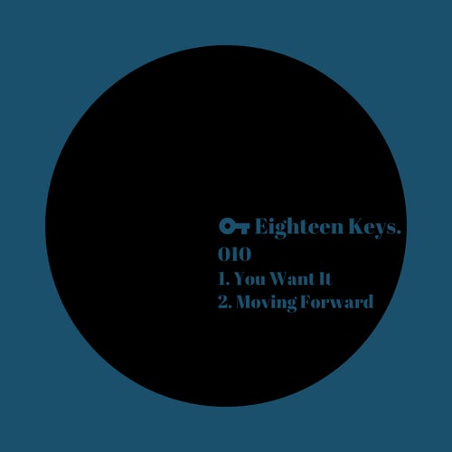 Eighteen Keys - You Want It (Original Mix)