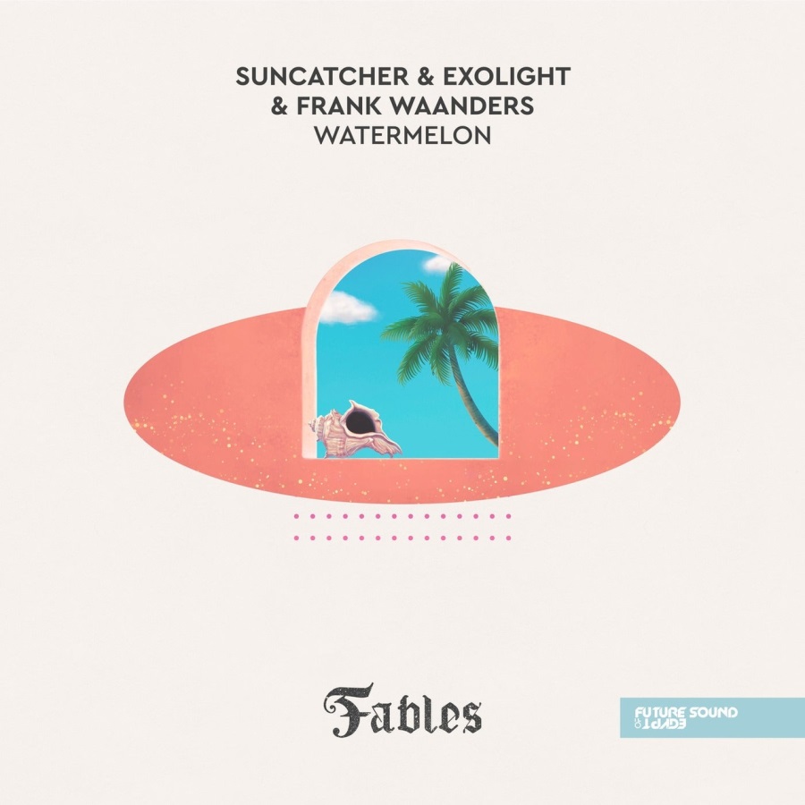 Suncatcher & Exolight & Frank Waanders - Watermelon (Extended Mix)