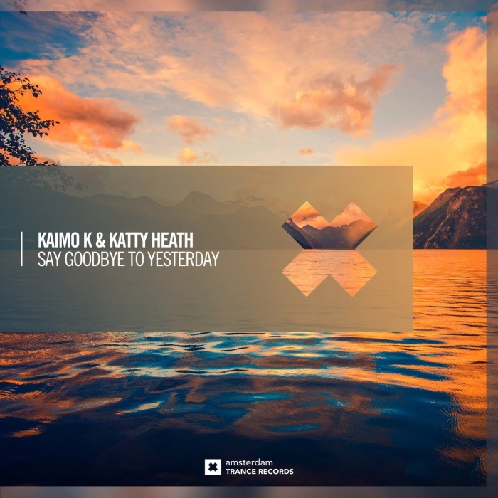 Kaimo K & Katty Heath - Say Goodbye To Yesterday (Extended Mix)